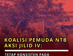 KOALISI PEMUDA AKSI JILID 4 DINAS  PUPR :  tetap Konsisten pada tuntutan dan Desak PUPR Blacklist Kontraktor Nakal Di NTB